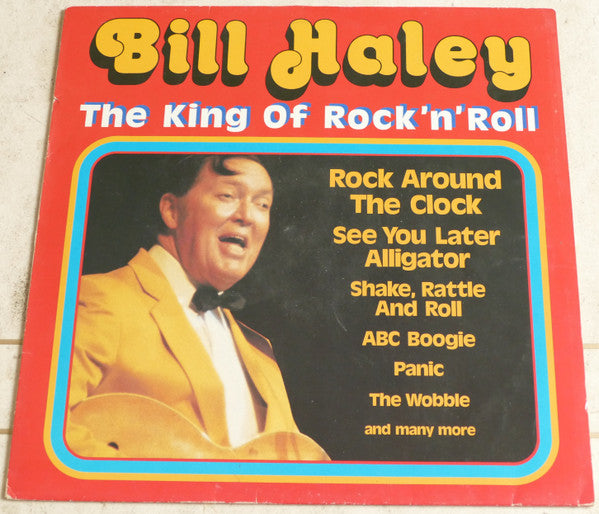 Bill Haley – The King Of Rock'n'Roll / LP