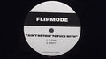 Flipmode / Spliff Star – Ain't Nothin' To Fuck With / Ain't Nothin' Like My Chronic / LP