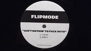 Flipmode / Spliff Star – Ain't Nothin' To Fuck With / Ain't Nothin' Like My Chronic / LP